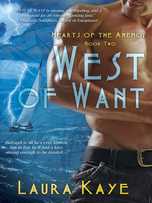 Title details for West of Want by Laura Kaye - Available
